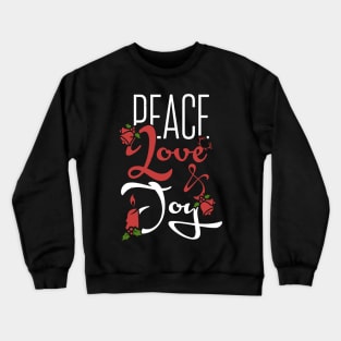Christmas: Peace Love & Joy Crewneck Sweatshirt